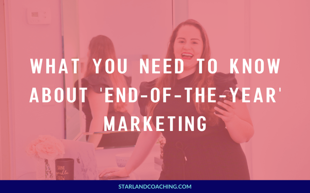 BLOG TITLE: WHAT YOU NEED TO KNOW ABOUT 'END-OF-THE-YEAR' MARKETING